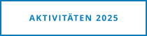 AKTIVITÄTEN 2025