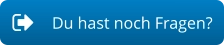 Du hast noch Fragen?